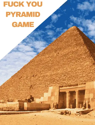 Picture of a pyramid representing the fuck you pyramid drinking game