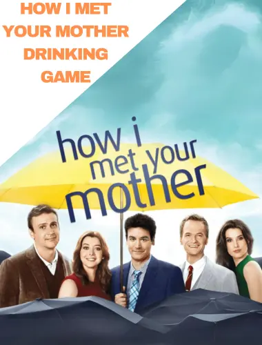 How I met your mother drinking game