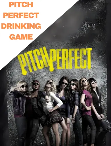Pitch Perfect Drinking Game
